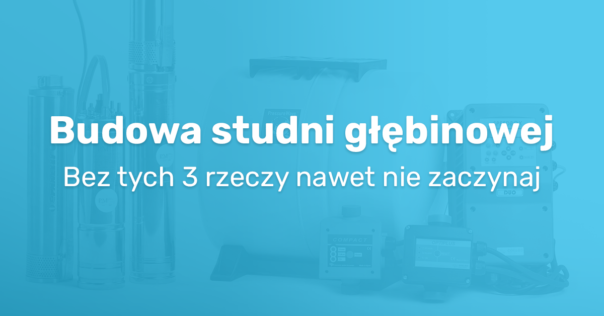 budowa studni głębinowej