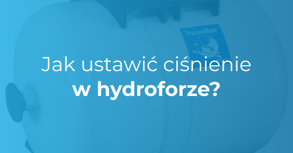 jak ustawić ciśnienie w hydroforze